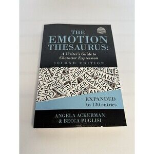 The Emotion Thesaurus: A Writer’s Guide to Character Expression 2nd Ed Ackerman